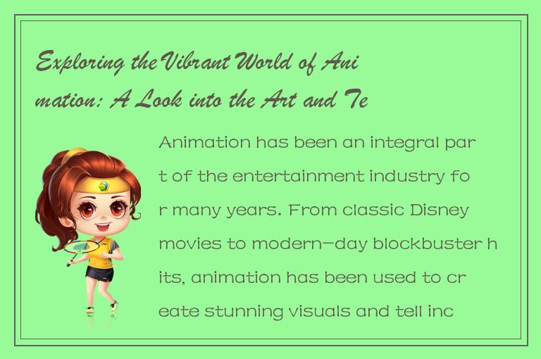 Exploring the Vibrant World of Animation: A Look into the Art and Technology Beh