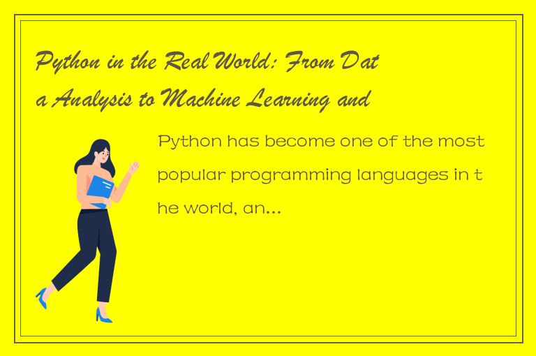 Python in the Real World: From Data Analysis to Machine Learning and Beyond