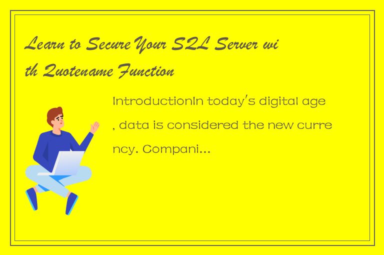 Learn to Secure Your SQL Server with Quotename Function