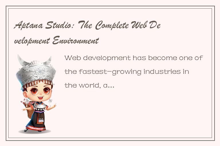 Aptana Studio: The Complete Web Development Environment