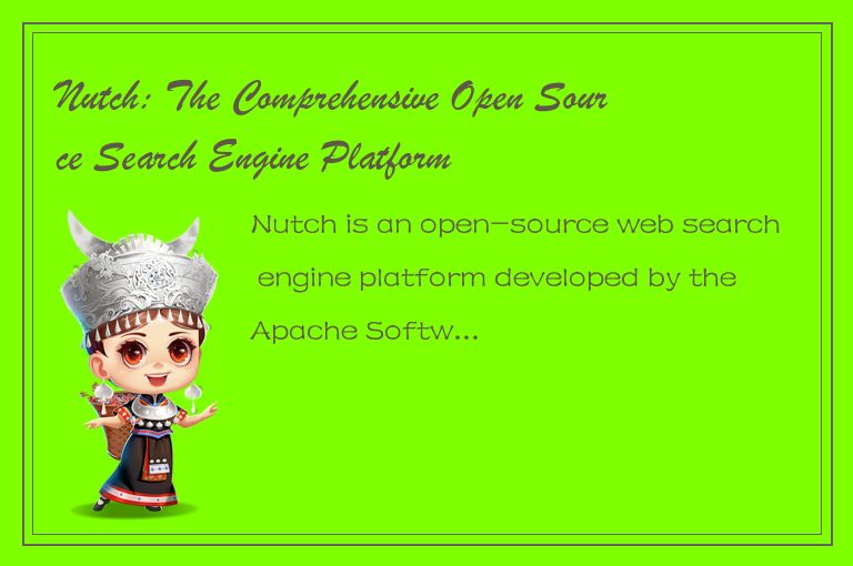 Nutch: The Comprehensive Open Source Search Engine Platform