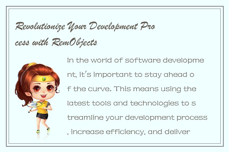 Revolutionize Your Development Process with RemObjects