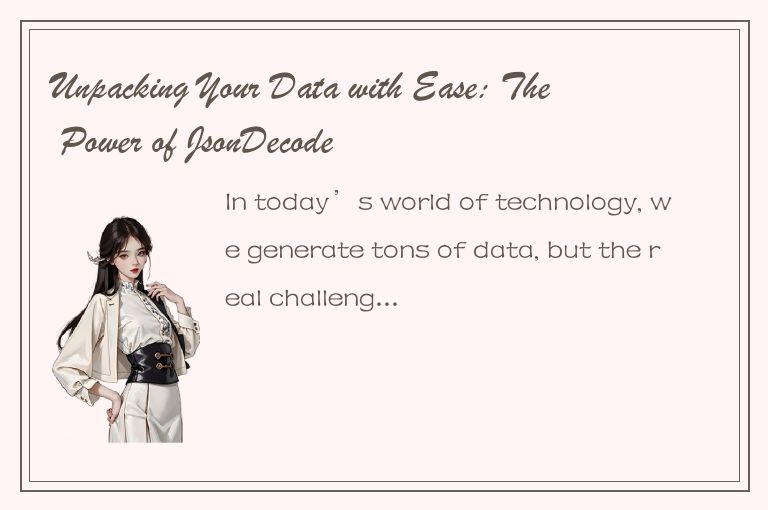 Unpacking Your Data with Ease: The Power of JsonDecode