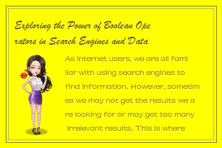 Exploring the Power of Boolean Operators in Search Engines and Data Analysis