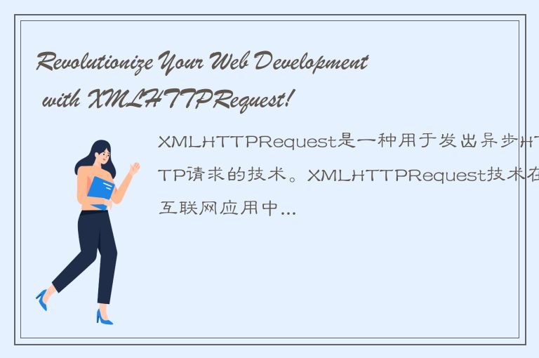 Revolutionize Your Web Development with XMLHTTPRequest!