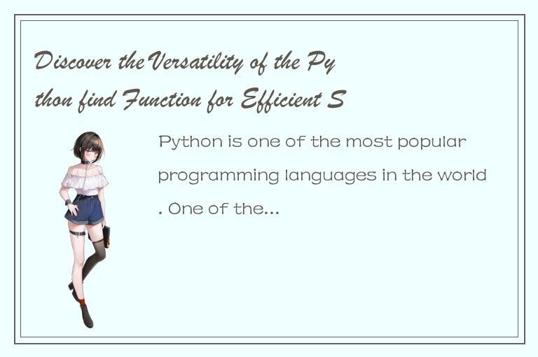Discover the Versatility of the Python find Function for Efficient Searching