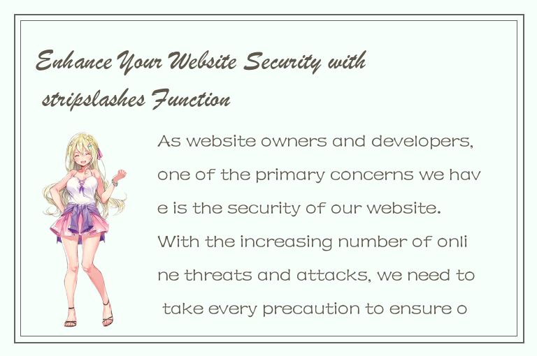 Enhance Your Website Security with stripslashes Function