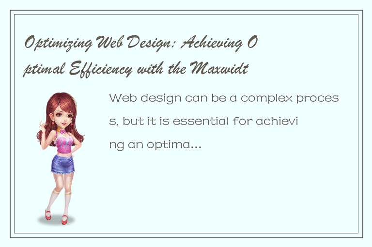 Optimizing Web Design: Achieving Optimal Efficiency with the Maxwidth Attribute