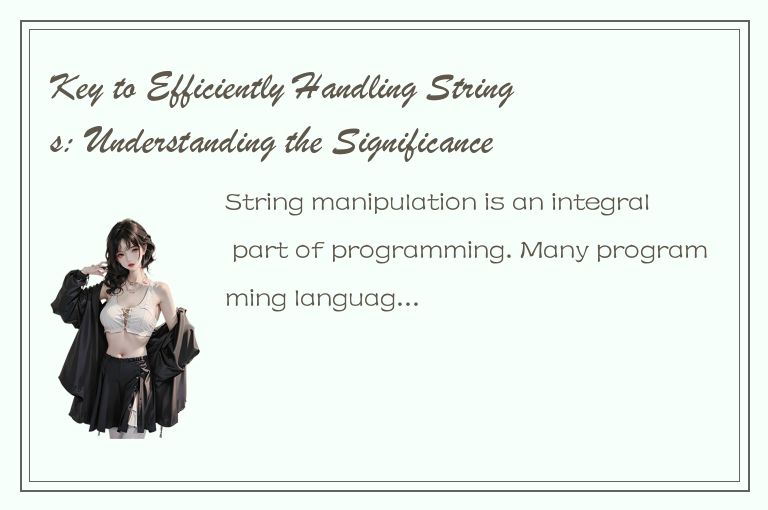 Key to Efficiently Handling Strings: Understanding the Significance of string.em