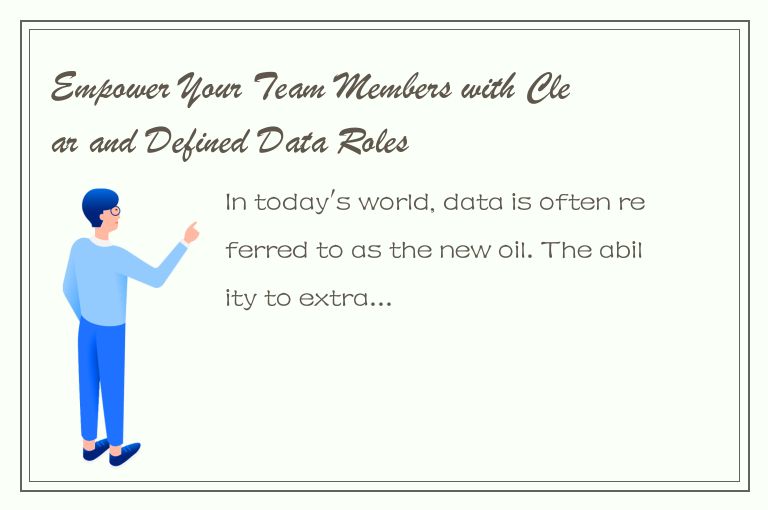 Empower Your Team Members with Clear and Defined Data Roles