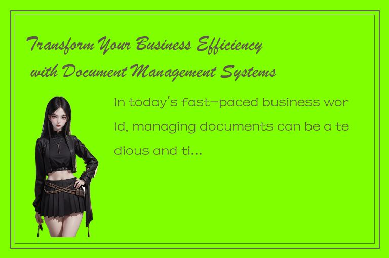 Transform Your Business Efficiency with Document Management Systems