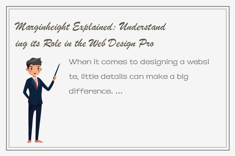 Marginheight Explained: Understanding its Role in the Web Design Process