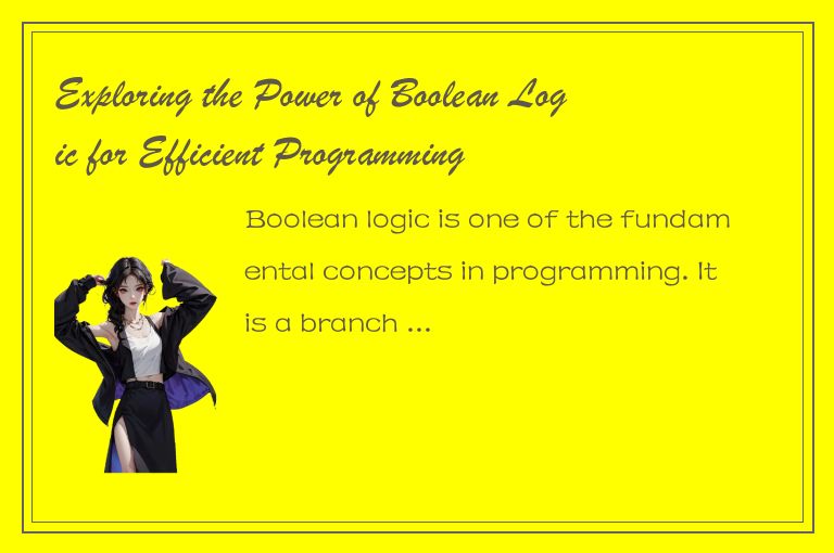 Exploring the Power of Boolean Logic for Efficient Programming