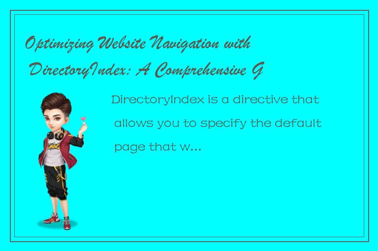 Optimizing Website Navigation with DirectoryIndex: A Comprehensive Guide