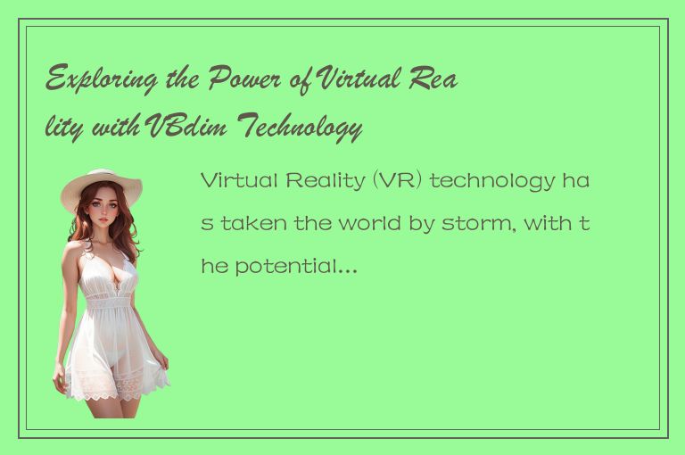 Exploring the Power of Virtual Reality with VBdim Technology