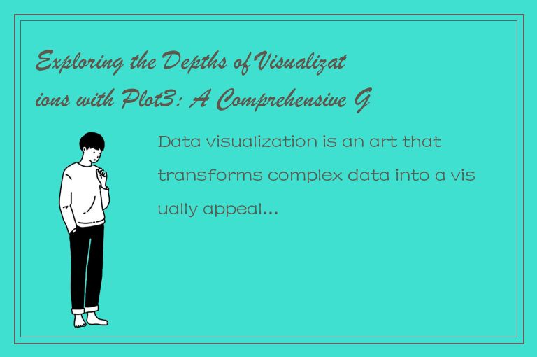 Exploring the Depths of Visualizations with Plot3: A Comprehensive Guide