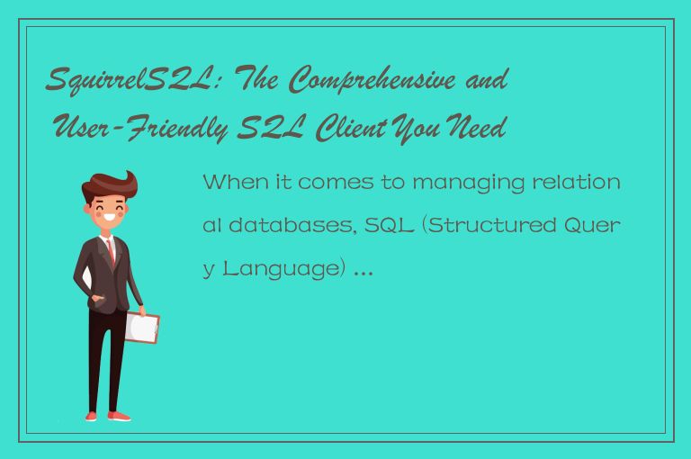 SquirrelSQL: The Comprehensive and User-Friendly SQL Client You Need to Streamli