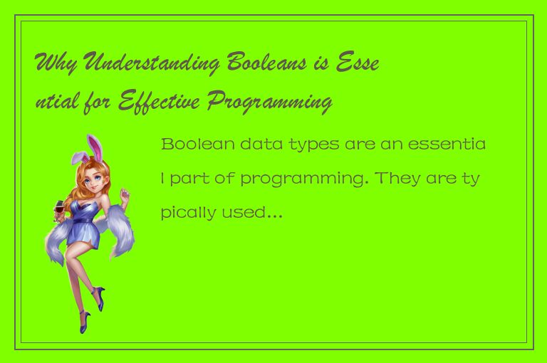 Why Understanding Booleans is Essential for Effective Programming