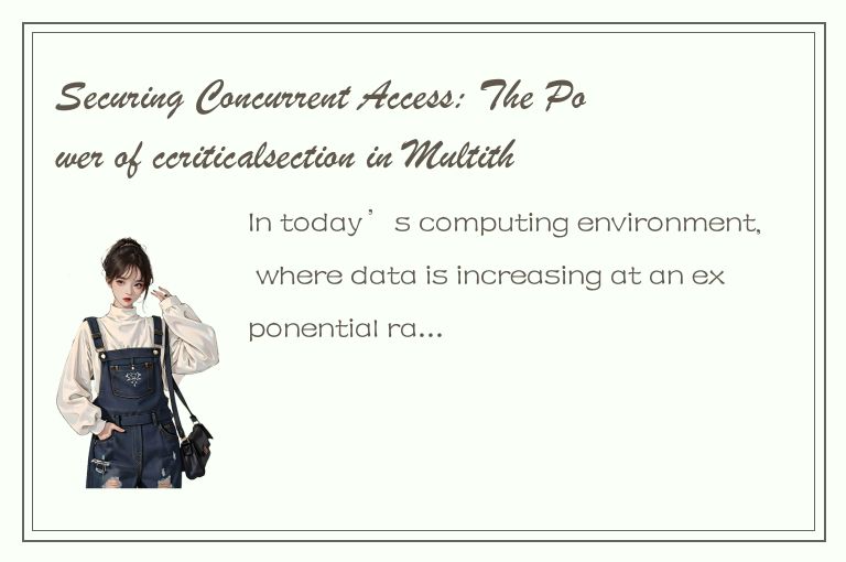 Securing Concurrent Access: The Power of ccriticalsection in Multithreaded Envir