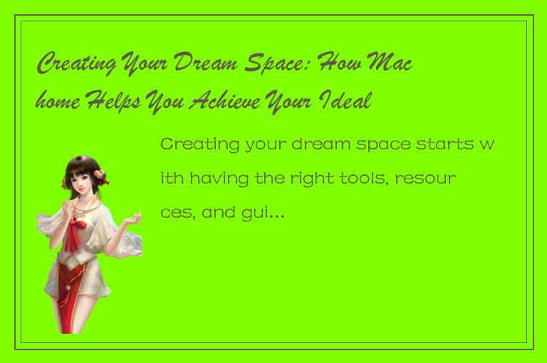 Creating Your Dream Space: How Machome Helps You Achieve Your Ideal Home