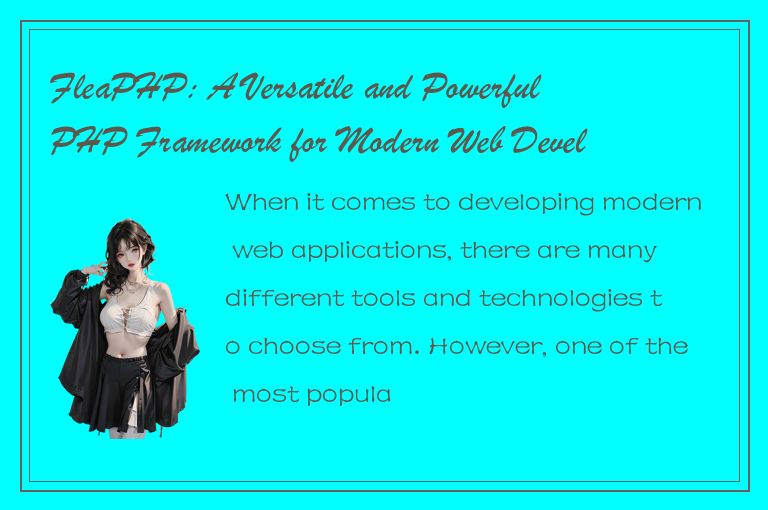 FleaPHP: A Versatile and Powerful PHP Framework for Modern Web Development