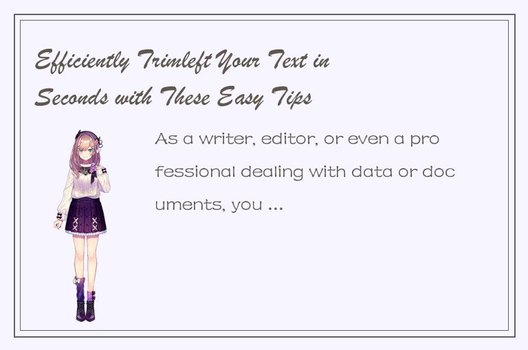 Efficiently Trimleft Your Text in Seconds with These Easy Tips