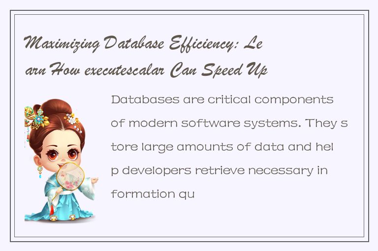 Maximizing Database Efficiency: Learn How executescalar Can Speed Up Your Querie