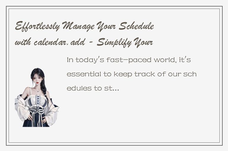 Effortlessly Manage Your Schedule with calendar.add - Simplify Your Life