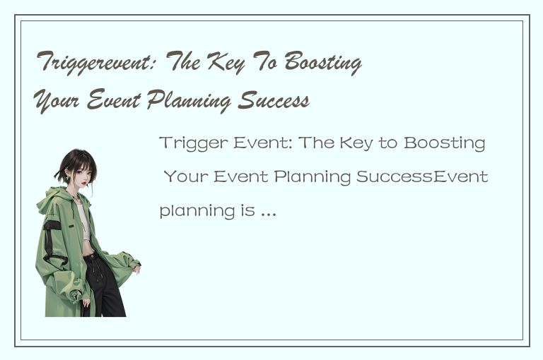 Triggerevent: The Key To Boosting Your Event Planning Success