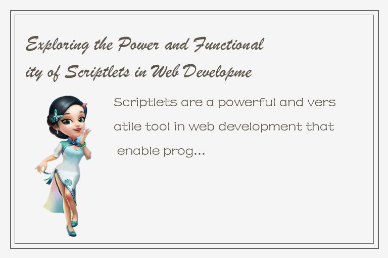 Exploring the Power and Functionality of Scriptlets in Web Development