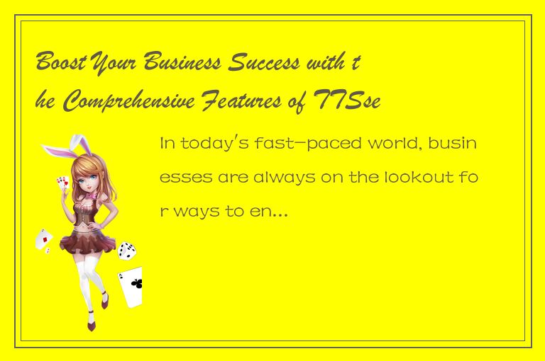 Boost Your Business Success with the Comprehensive Features of TTSservice