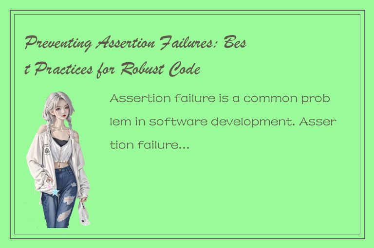 Preventing Assertion Failures: Best Practices for Robust Code