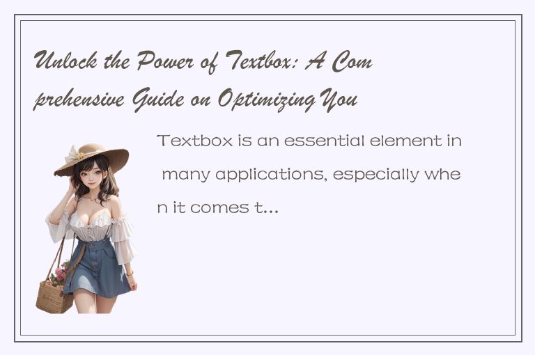 Unlock the Power of Textbox: A Comprehensive Guide on Optimizing Your Input Form
